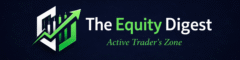 The Equity Digest - Active Trader's Zone